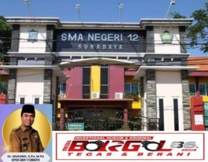 BIROKRASI PENDIDIKAN SMAN 12 SURABAYA AMBURADOL ” GAWAT